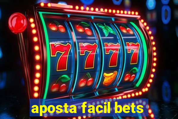 aposta facil bets